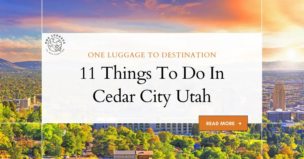 11 Things To Do In Cedar City Utah
