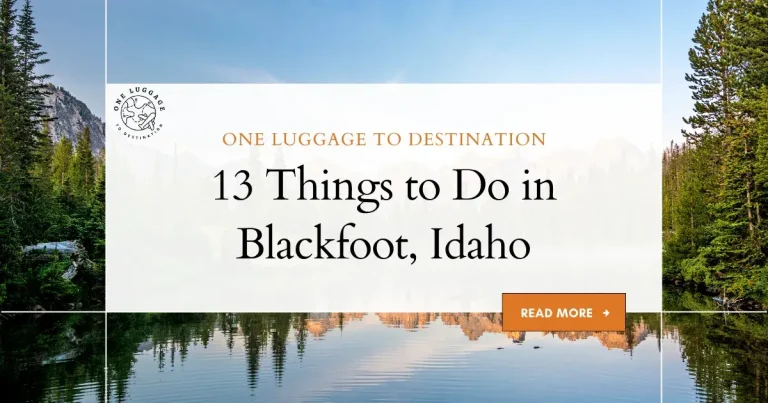 13 Things to Do in Blackfoot, Idaho