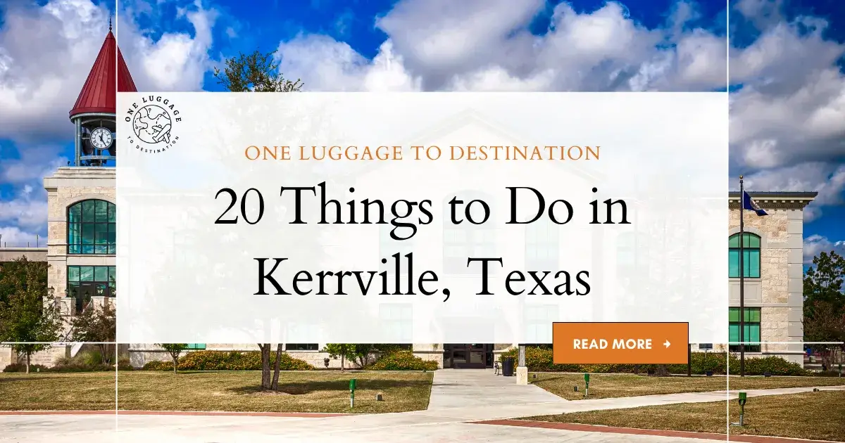 20 Things to Do in Kerrville, Texas