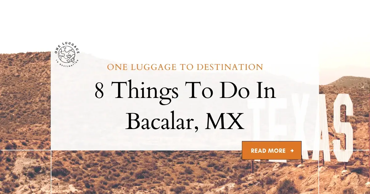8 Things To Do In Bacalar, MX