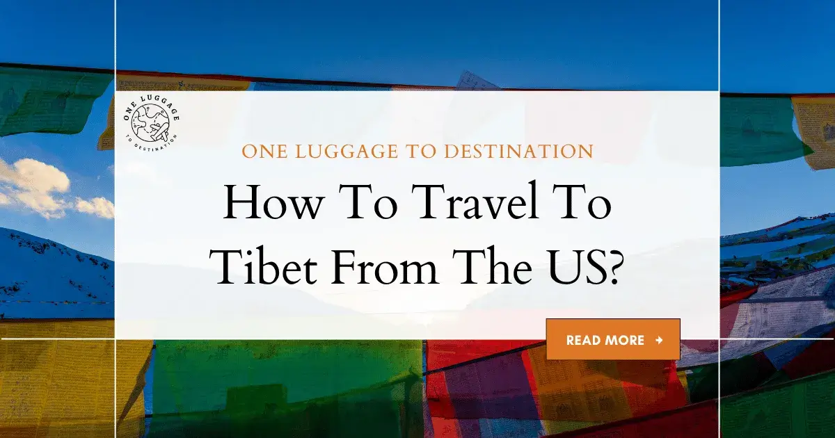 How To Travel To Tibet From The US