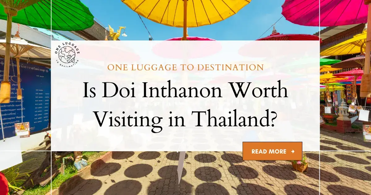 Is Doi Inthanon Worth Visiting in Thailand