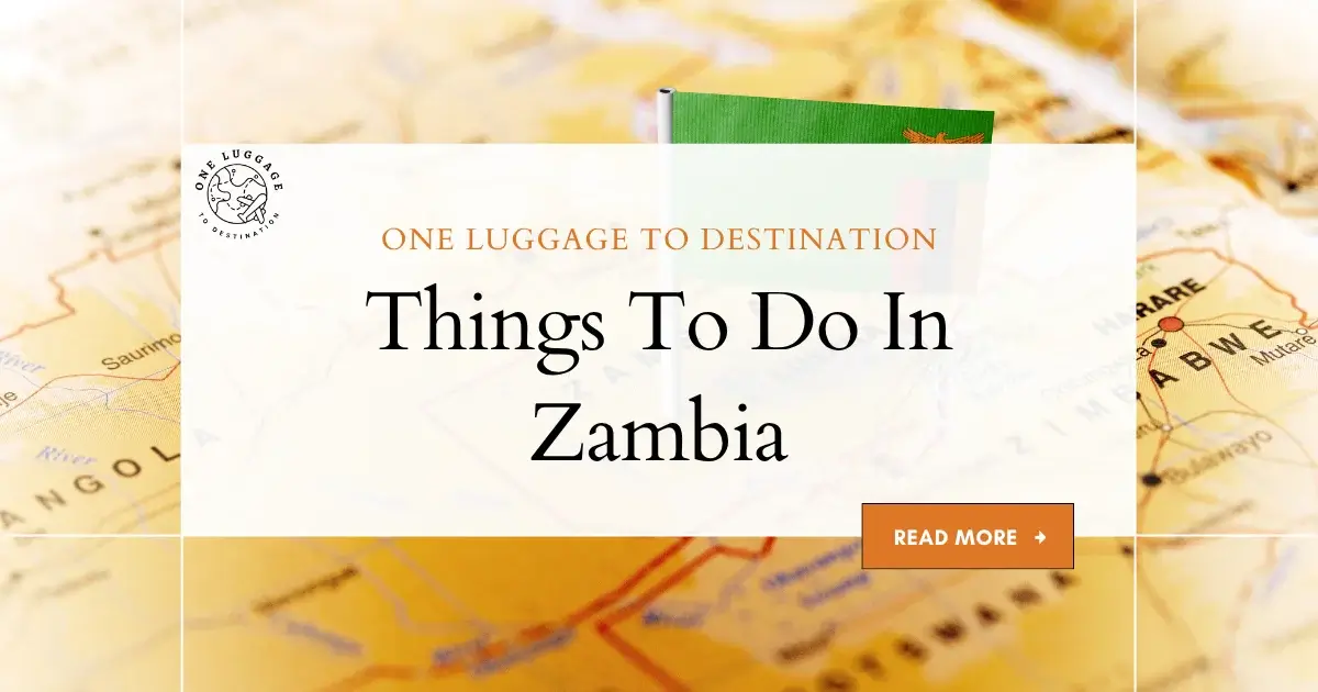 Things To Do In Zambia